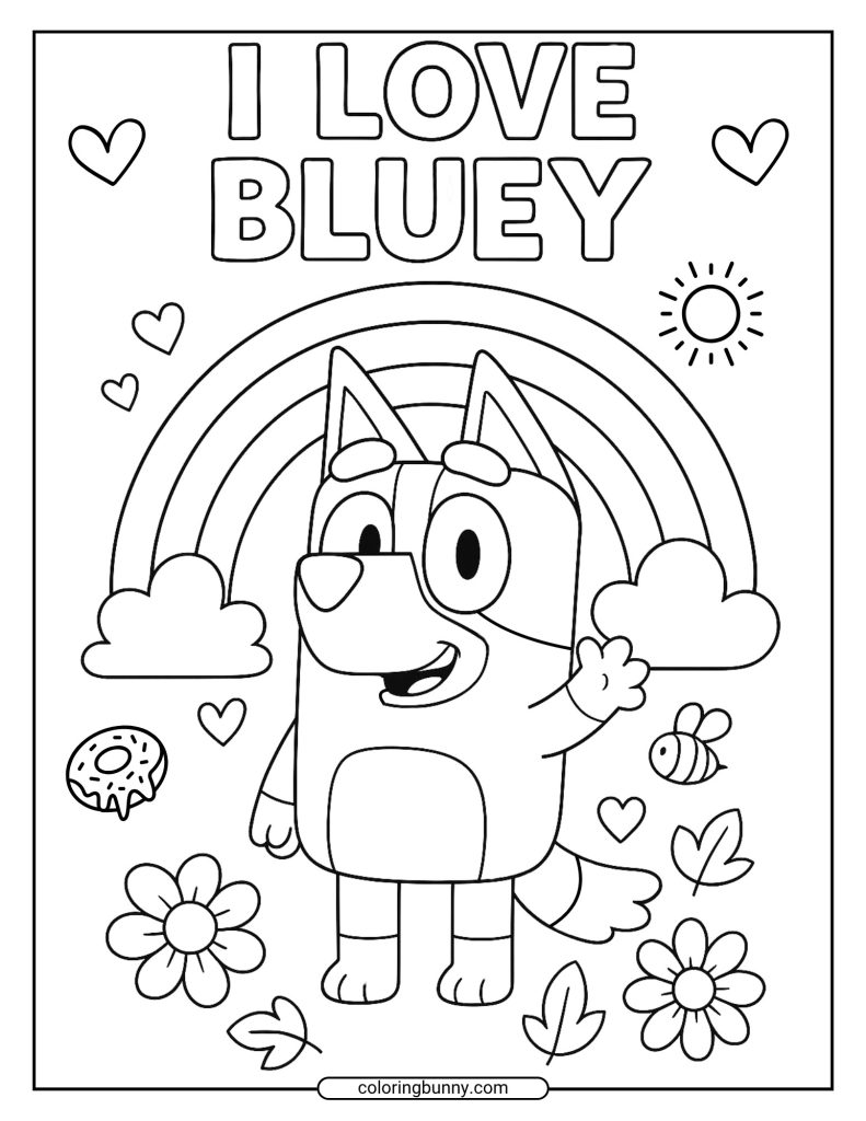 Coloring page of Bluey waving under “I LOVE BLUEY” with rainbow, hearts, sun, donut, bee, flowers, and scattered leaves.