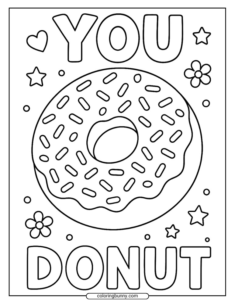 Donut coloring page featuring a large sprinkled donut surrounded by hearts, stars, and flowers with the words You Donut above and below
