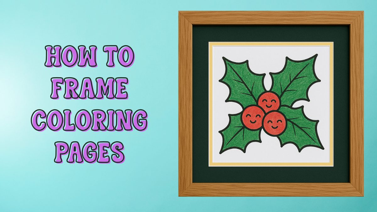 How to Frame Coloring Pages with a Holly page framed with a wooden border