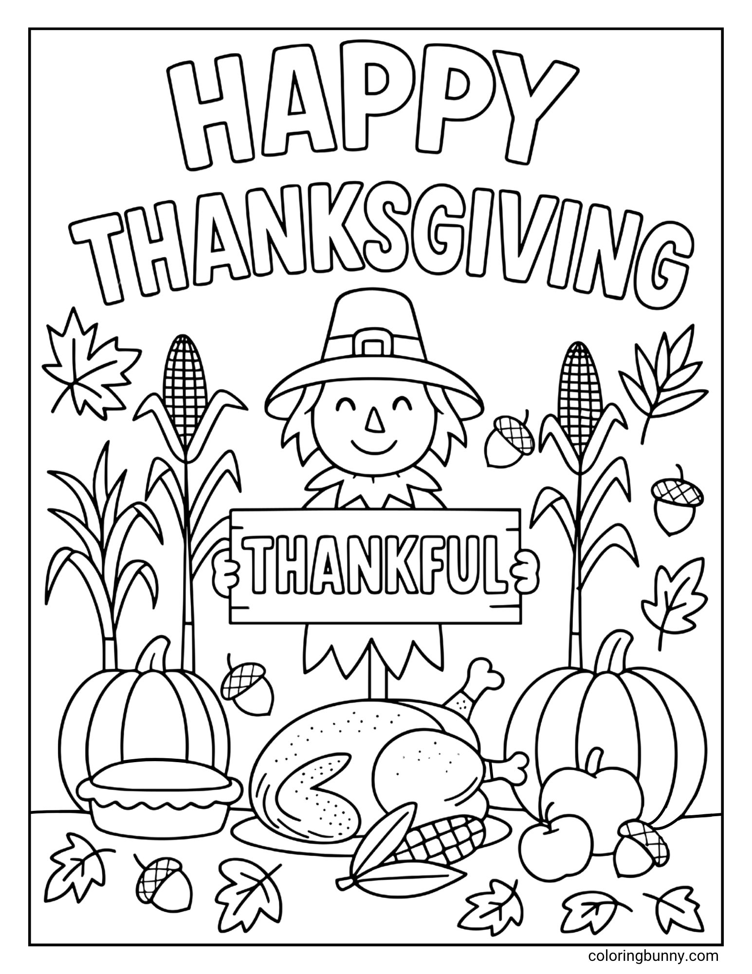 A black and white coloring page with the text "HAPPY THANKSGIVING" at the top. The scene features a smiling scarecrow holding a "THANKFUL" sign, surrounded by a roast turkey, a pie, pumpkins, corn stalks, and acorns.