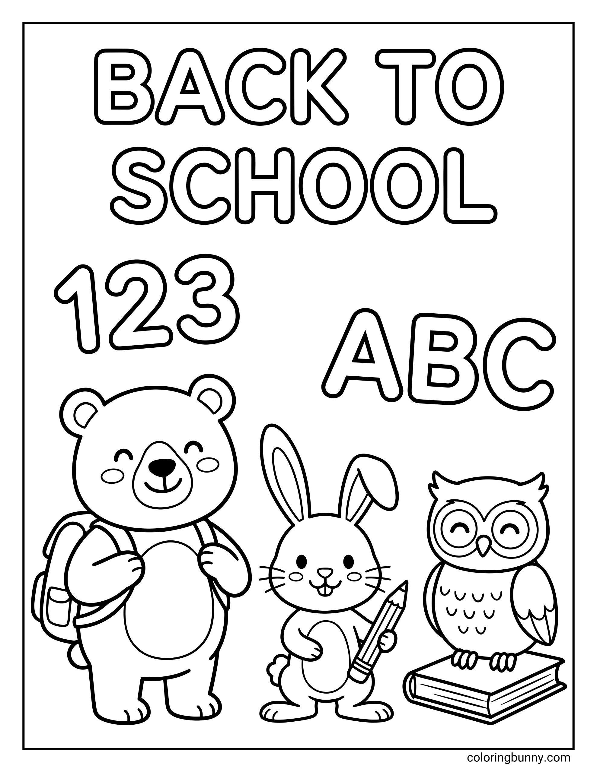 A back to school coloring page featuring the words “BACK TO SCHOOL” at the top, with large “123” and “ABC” text underneath. Below, three cute animals stand side by side: a smiling bear wearing a backpack, a bunny holding a pencil, and an owl perched on a stack of books.