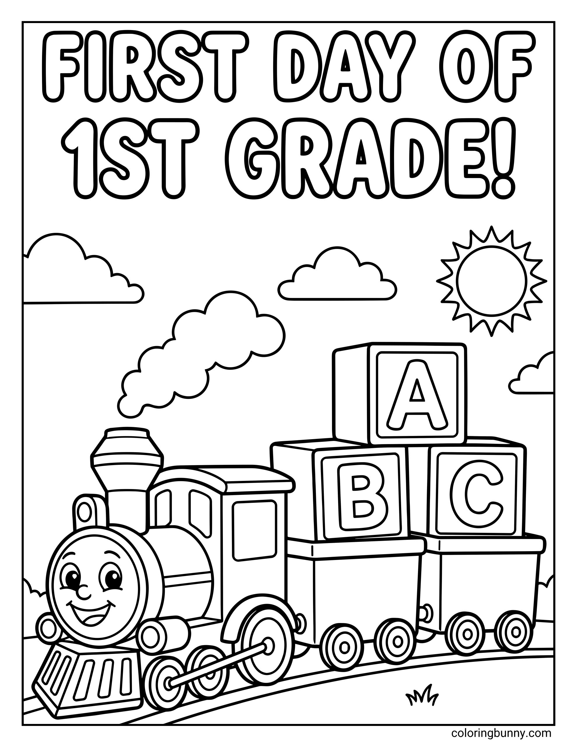 A back to school coloring page featuring the phrase “FIRST DAY OF 1ST GRADE!” at the top. Below, a smiling train pulls cars stacked with letter blocks labeled A, B, and C, moving along a track under clouds and a sun.