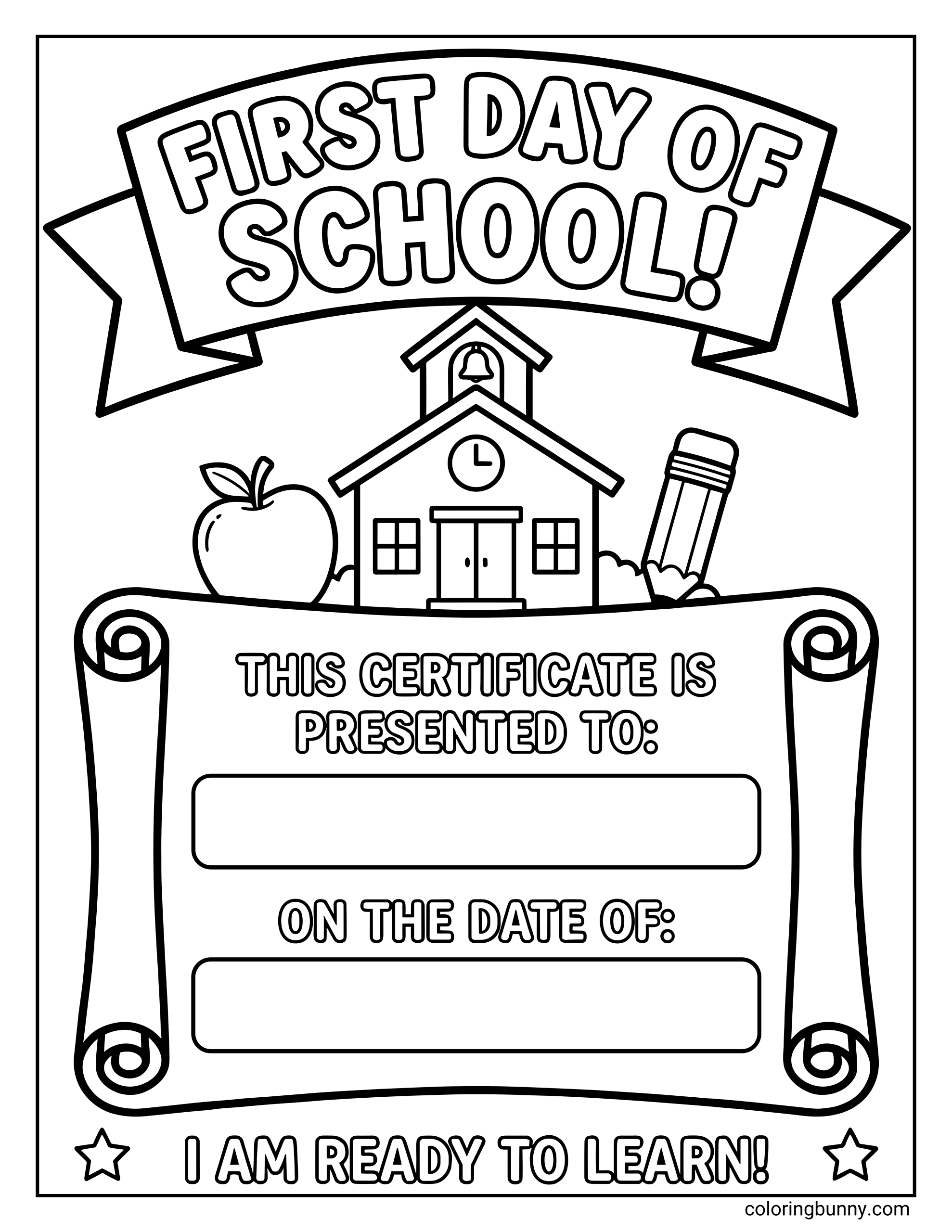 A back to school coloring page designed as a certificate featuring a large banner reading “FIRST DAY OF SCHOOL!” at the top. Below, a school building with a clock sits between an apple and a pencil, followed by a scroll-style certificate with fill-in lines labeled “THIS CERTIFICATE IS PRESENTED TO:” and “ON THE DATE OF:”. The page finishes with the phrase “I AM READY TO LEARN!” at the bottom.