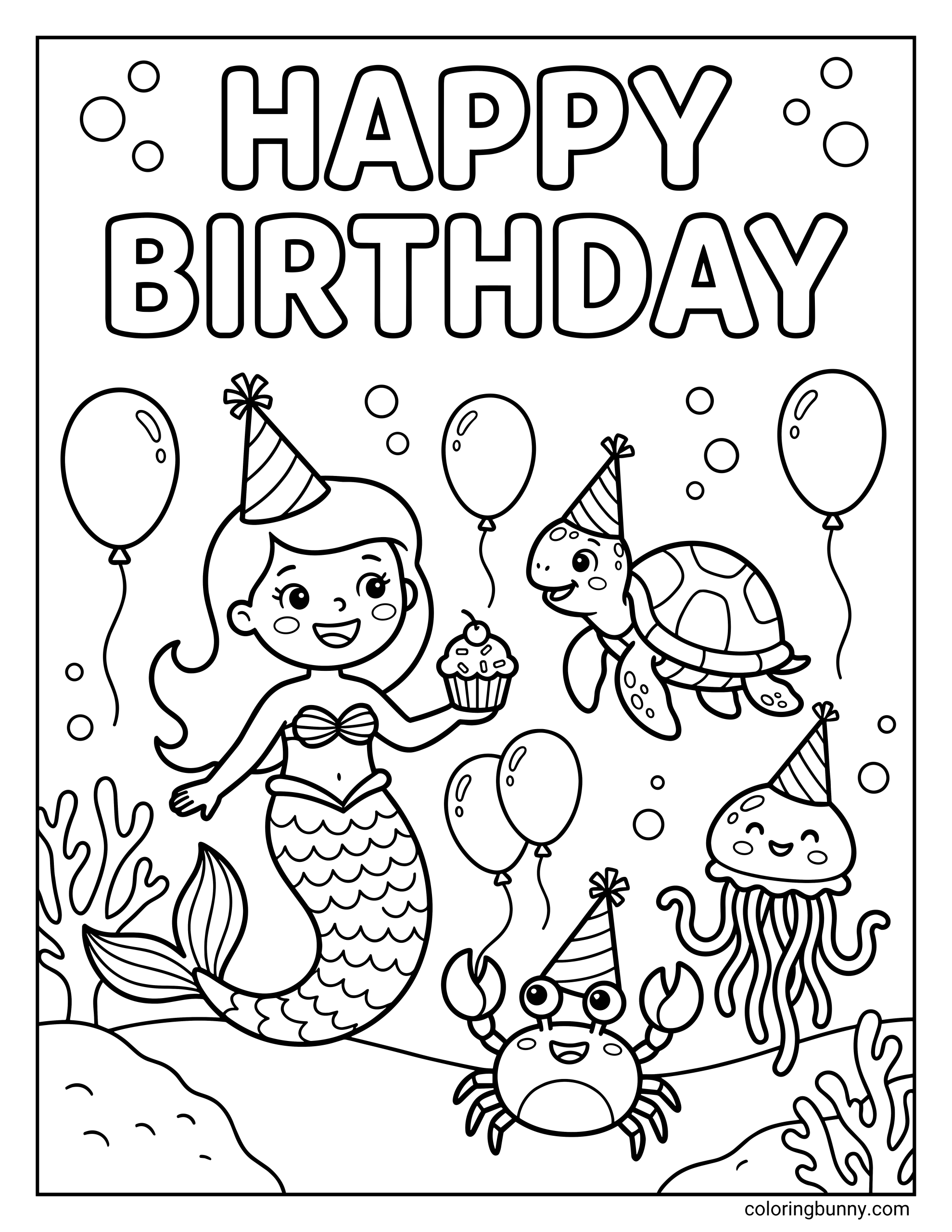 A mermaid birthday coloring page with the text "HAPPY BIRTHDAY" at the top, showing a mermaid holding a cupcake surrounded by a turtle, crab, and jellyfish all wearing party hats and floating balloons.