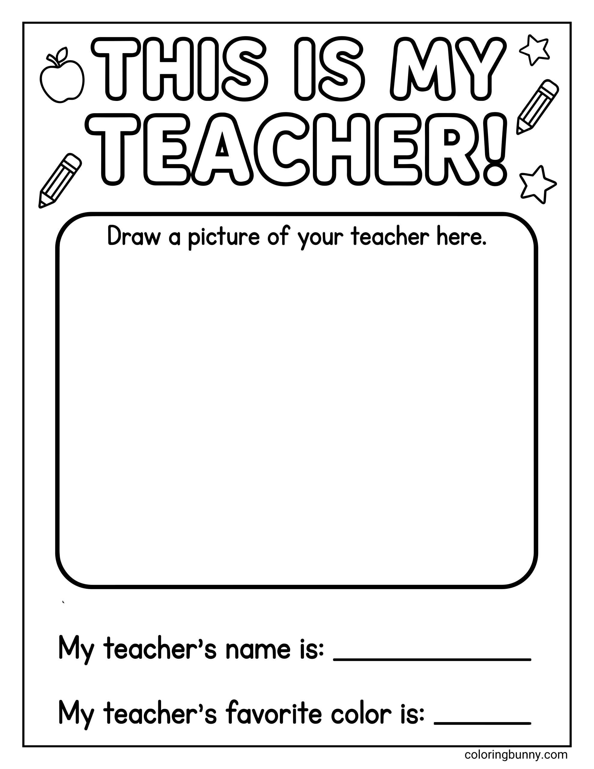 A back to school coloring page featuring a bold title reading “THIS IS MY TEACHER!” at the top, surrounded by small school-themed icons including pencils, stars, and an apple. A large rounded rectangle below provides space to draw a picture of the teacher, with a prompt above that says “Draw a picture of your teacher here.” At the bottom are fill-in lines labeled “My teacher’s name is:” and “My teacher’s favorite color is:”.