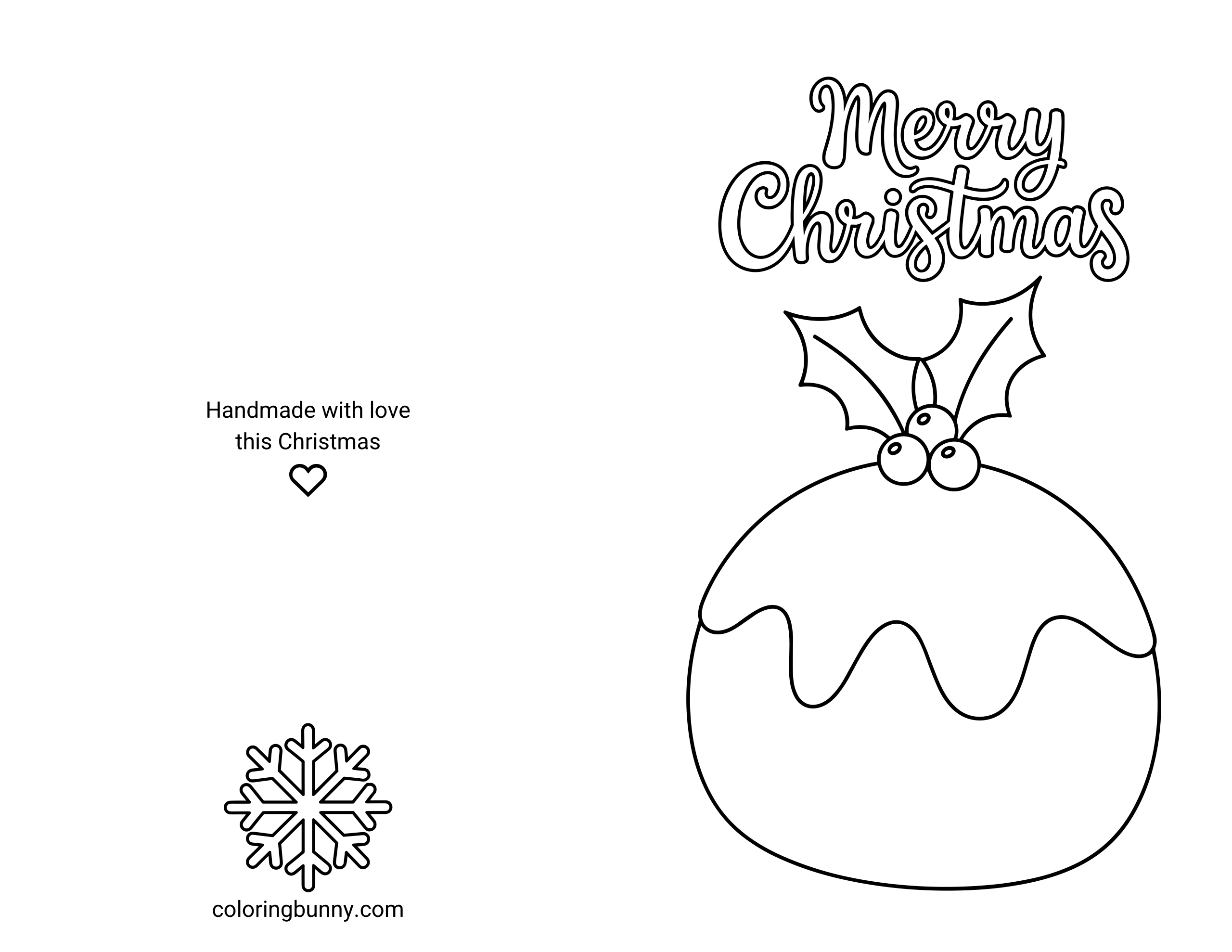 A printable and foldable Christmas card coloring page featuring a large Christmas pudding topped with holly and berries. Above the pudding, elegant script letters spell “Merry Christmas.” On the left half of the page, the back of the card includes the text “Handmade with love this Christmas,” a small heart icon, and a snowflake illustration.