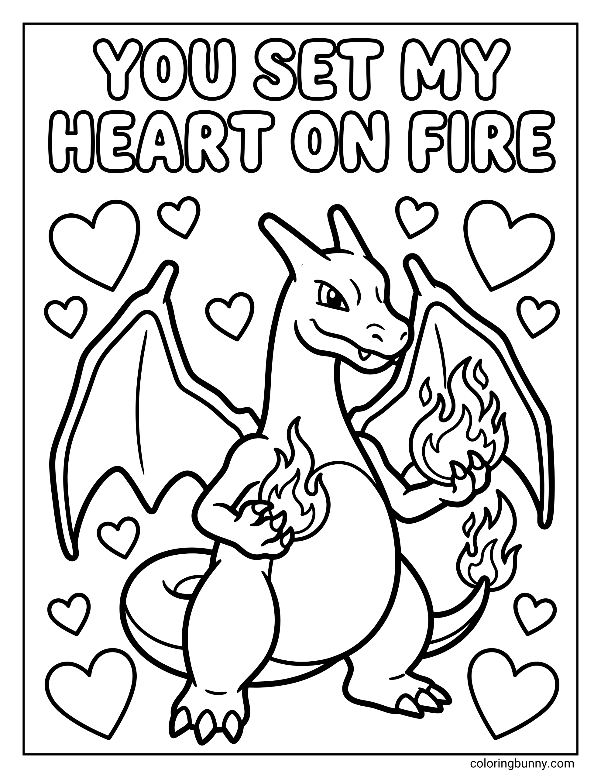 A pokemon valentines day coloring page of the Pokémon Charizard standing with its wings spread, holding small flames in both hands, surrounded by floating hearts under the text YOU SET MY HEART ON FIRE.