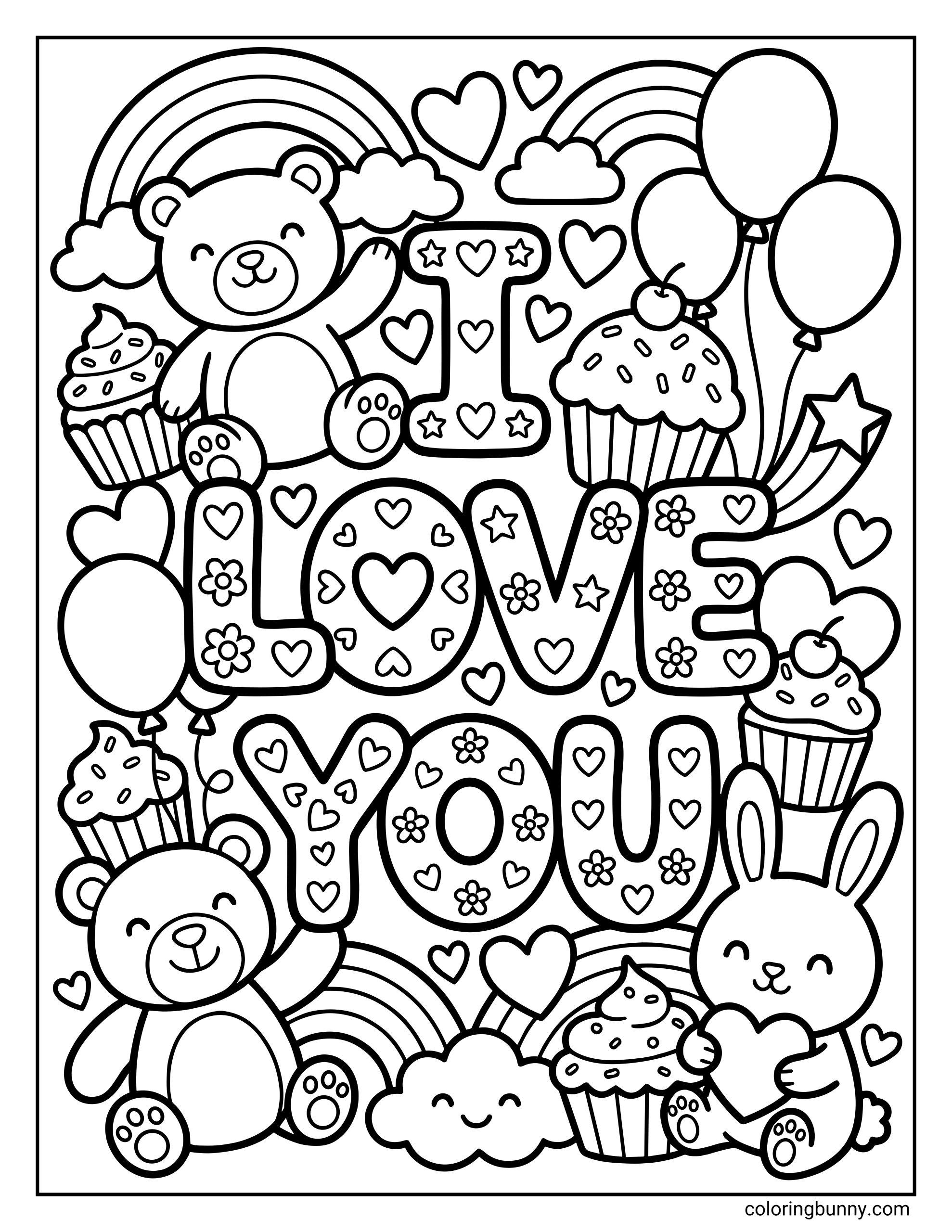A detailed i love you coloring page for kids featuring the phrase "I LOVE YOU" surrounded by cute teddy bears, a rabbit, cupcakes, rainbows, and balloons.