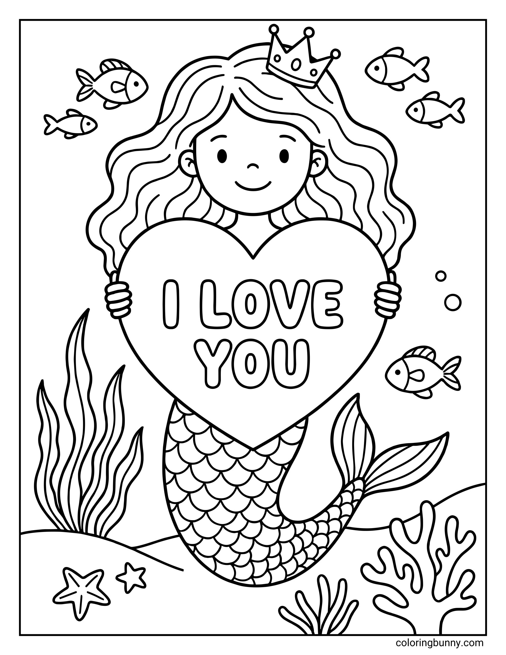 An I Love You coloring page for kids featuring a mermaid with a crown holding a large "I LOVE YOU" heart, surrounded by fish, bubbles, and coral.