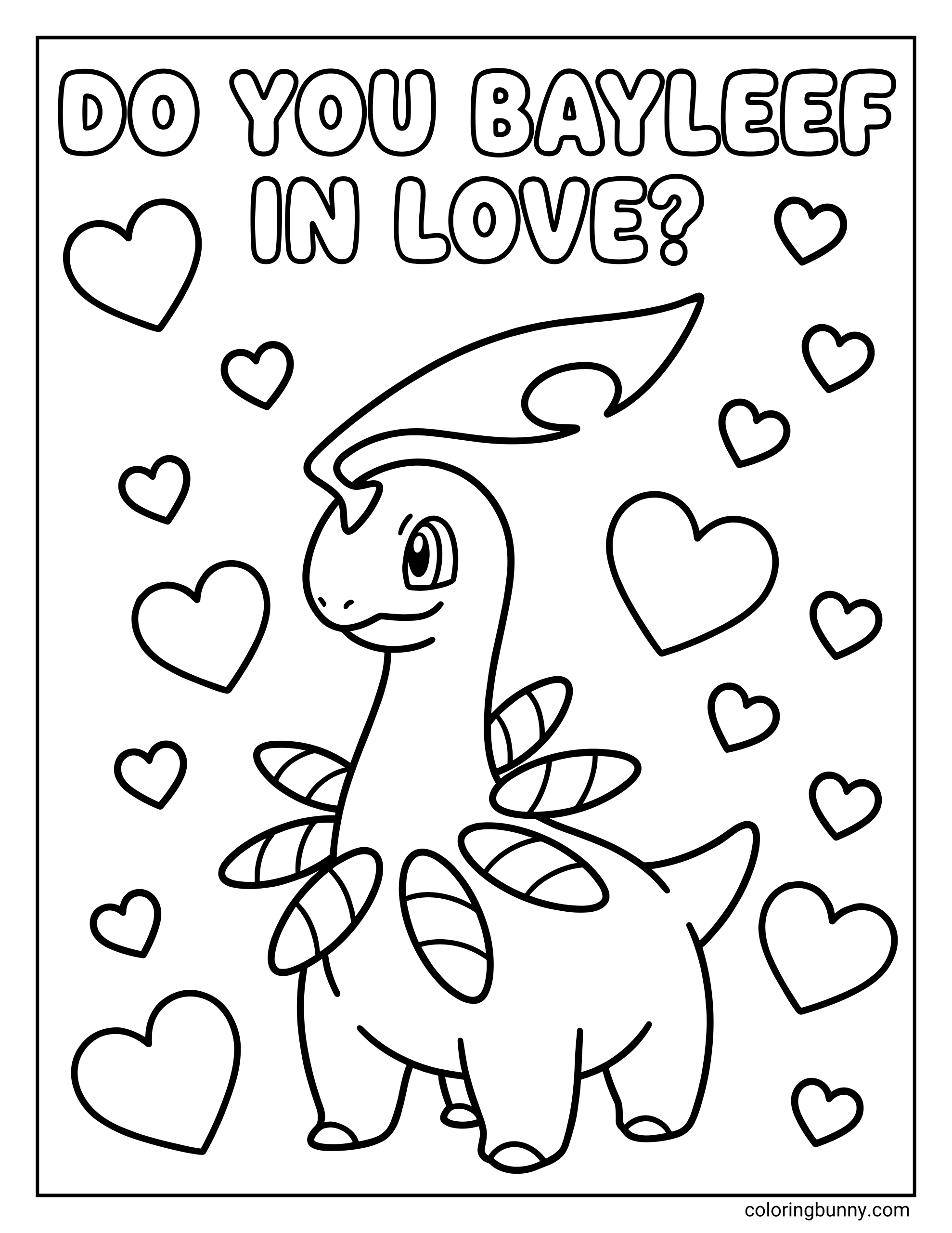 A Pokemon valentines coloring page of the Pokemon Bayleef surrounded by various sized floating hearts with the text DO YOU BAYLEEF IN LOVE? at the top.