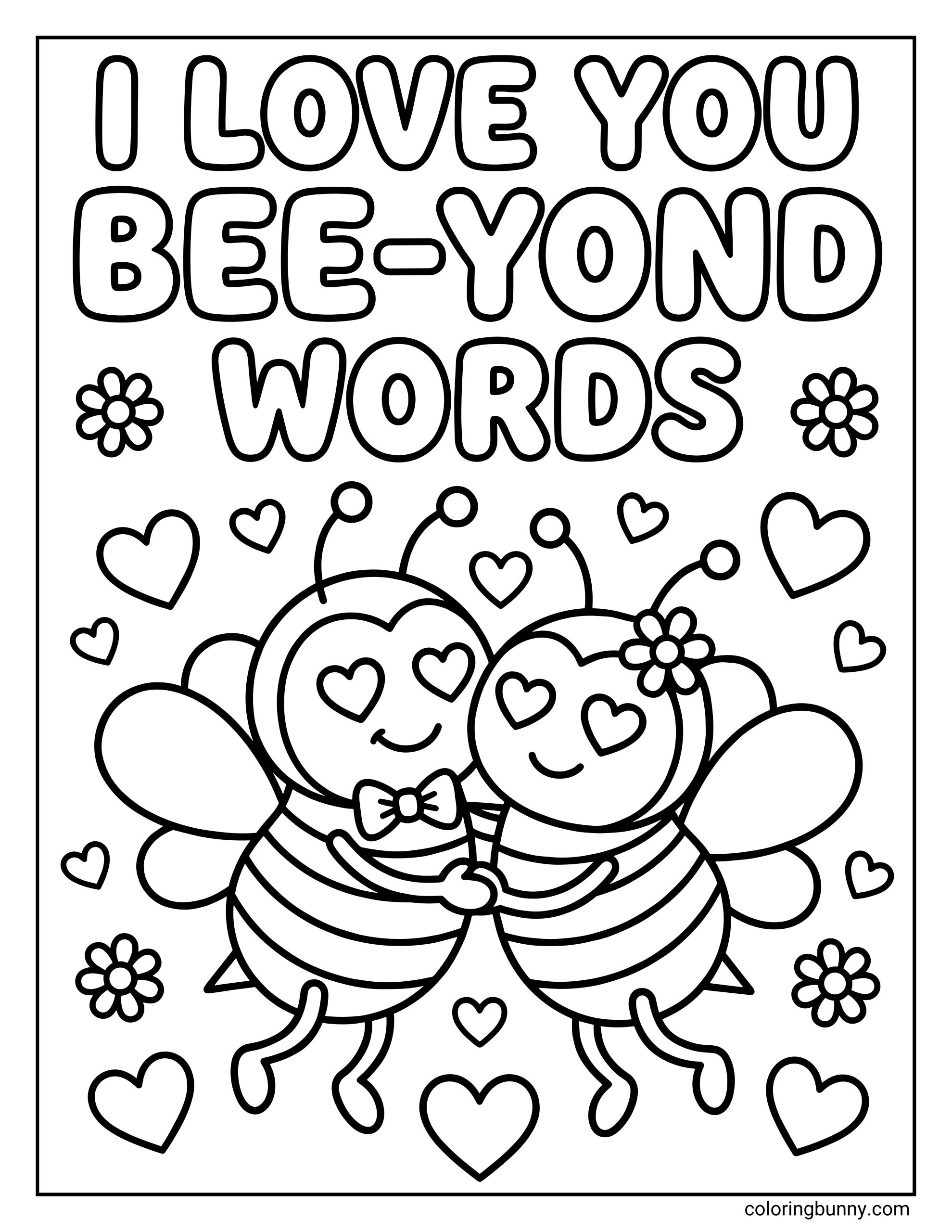 An I Love You coloring sheet for kids featuring two hugging bees with heart-shaped eyes beneath the text "I LOVE YOU BEE-YOND WORDS," surrounded by small hearts and flowers.