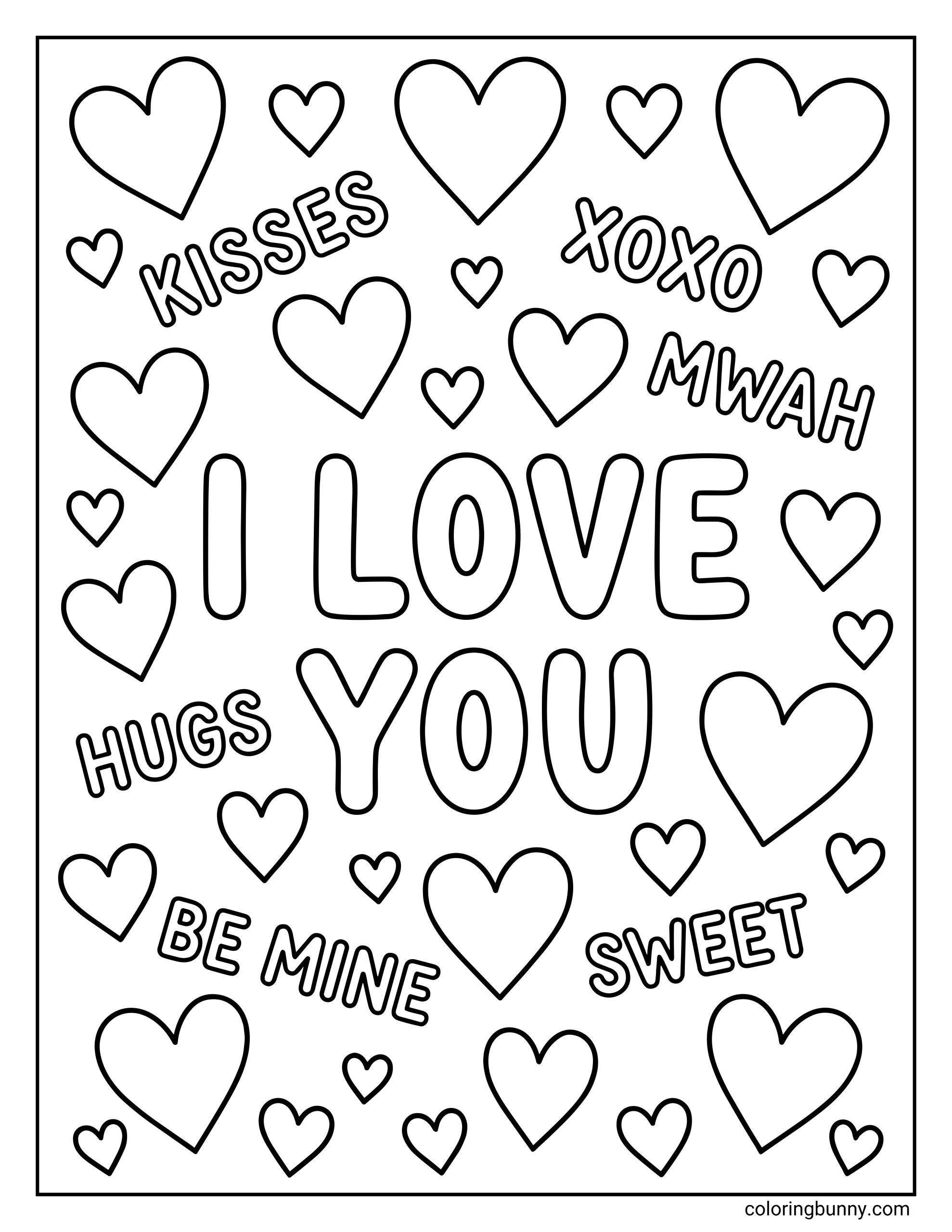 A I Love You coloring sheet featuring the phrase "I LOVE YOU" in the center, surrounded by affectionate words like "HUGS," "KISSES," "XOXO," "MWAH," "SWEET," and "BE MINE" amidst many scattered hearts.