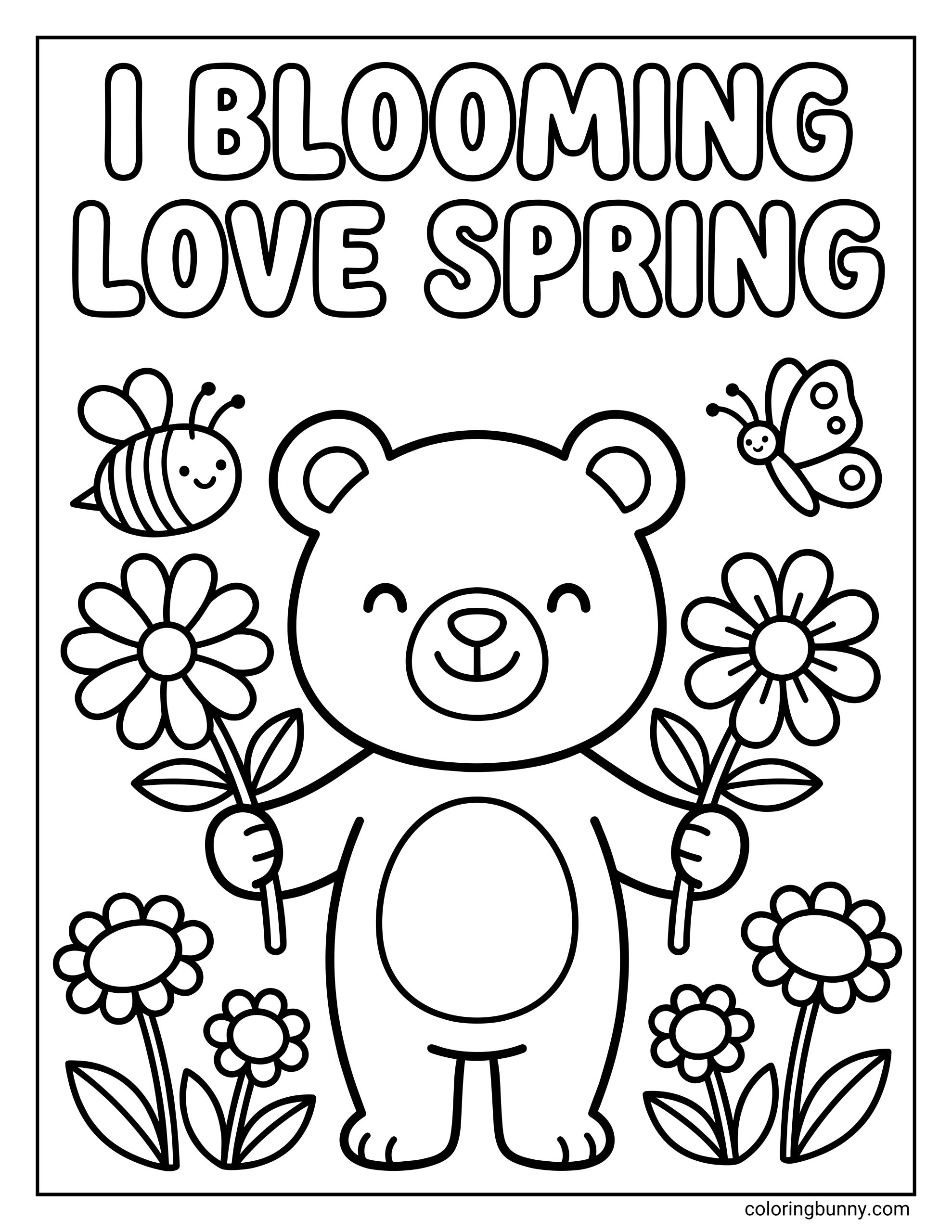 A Spring coloring page featuring the text "I BLOOMING LOVE SPRING" above a smiling bear holding two large flowers, surrounded by more flowers, a bee, and a butterfly.