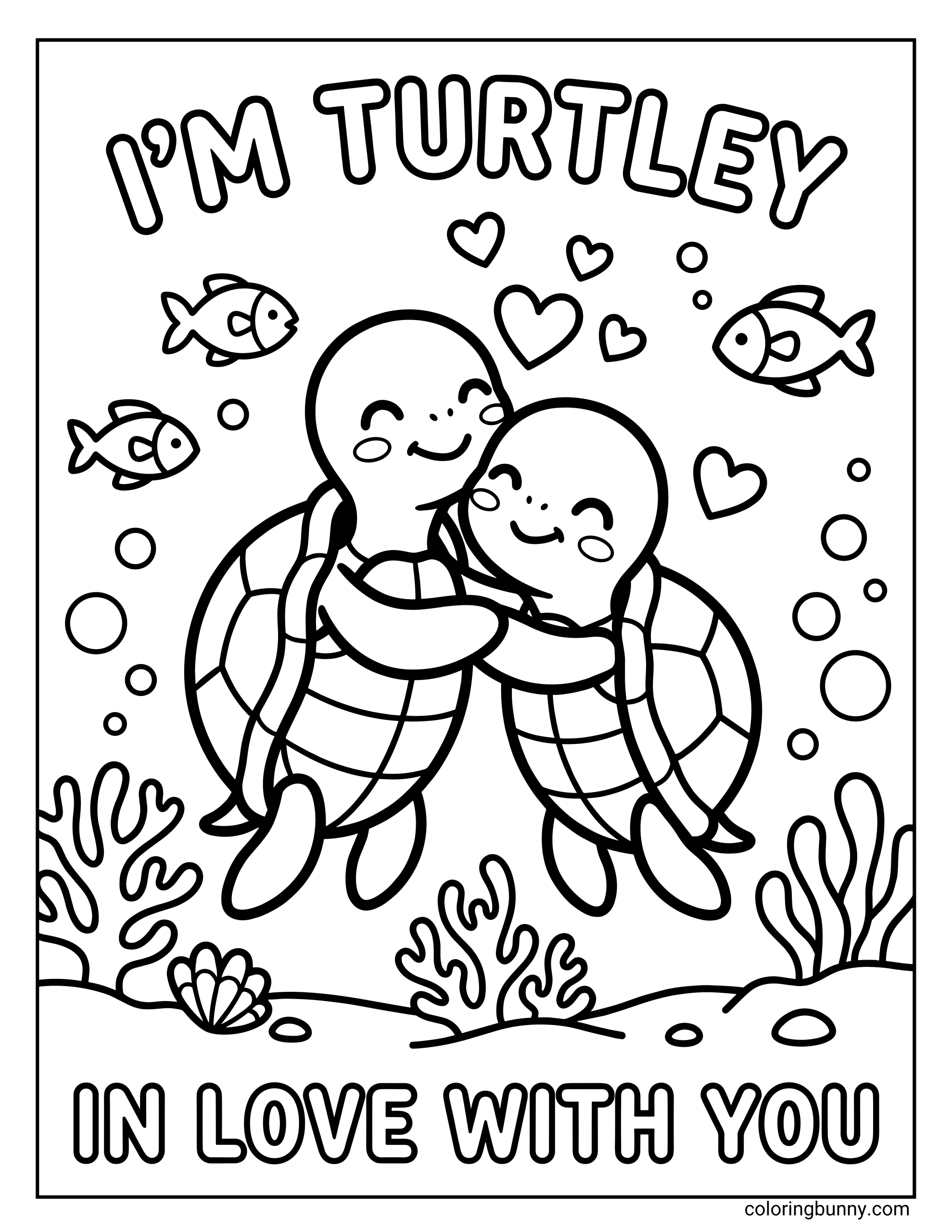 Valentines Day coloring page featuring two cute turtles hugging underwater with the pun text 'I'M TURTLEY IN LOVE WITH YOU' surrounded by fish, coral, and bubbles.