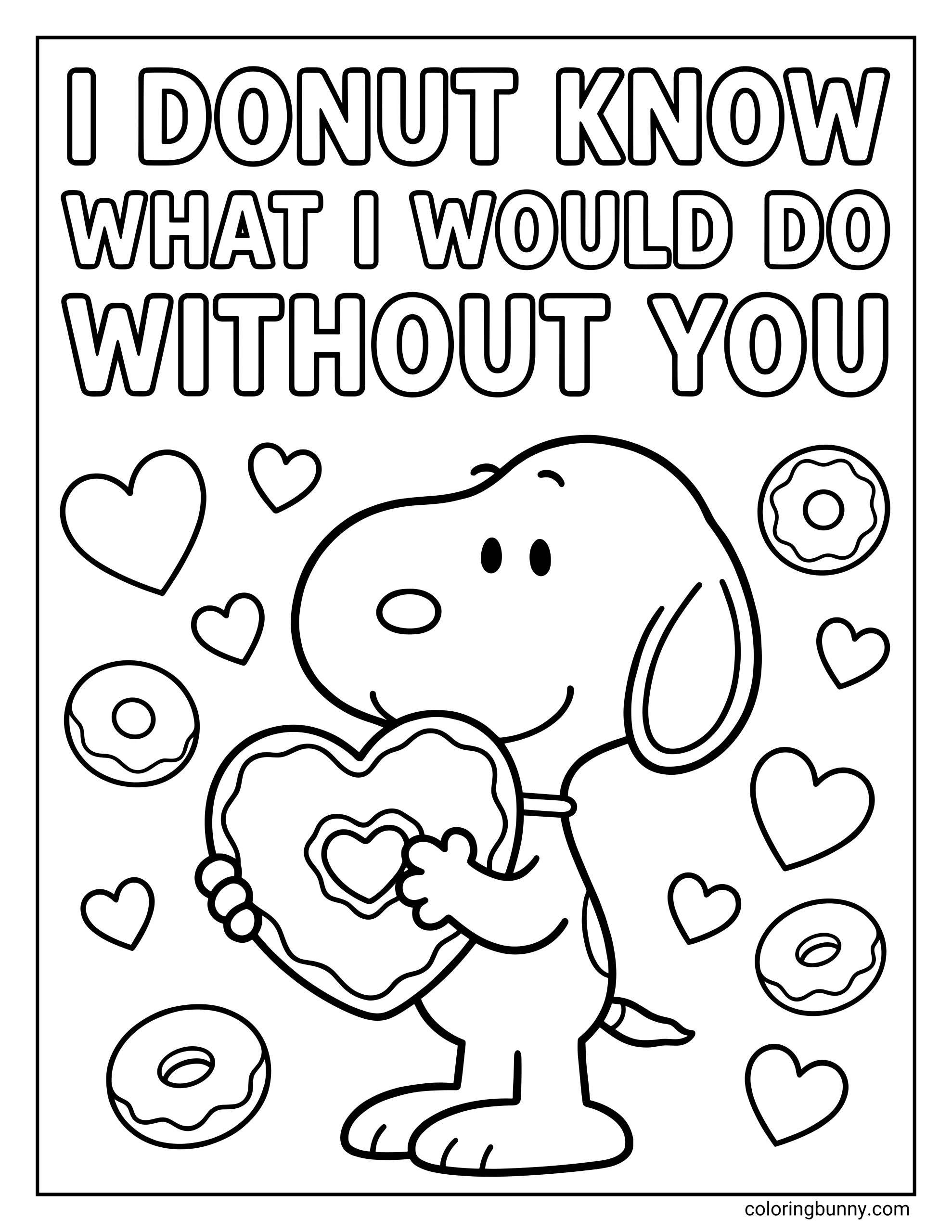 A Snoopy Valentine’s Day coloring page of Snoopy standing upright, smiling while holding a large heart-shaped donut, with multiple heart and donut shapes around him and the words “I DONUT KNOW WHAT I WOULD DO WITHOUT YOU” printed above in bold outlined letters.