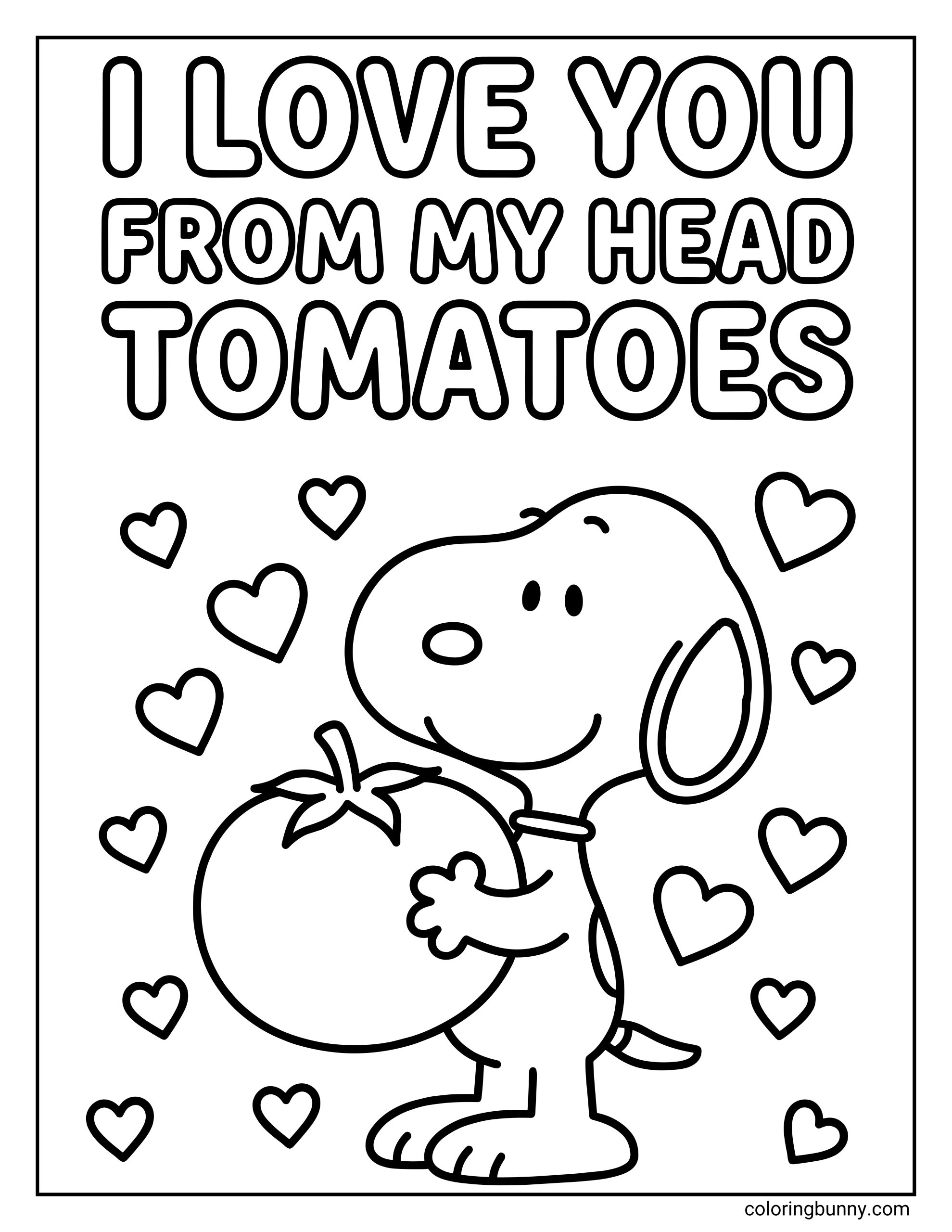 A Valentine’s Day coloring page of Snoopy standing upright, smiling while holding a large tomato, with multiple heart shapes around him and the words “I LOVE YOU FROM MY HEAD TOMATOES” printed above in bold outlined letters.