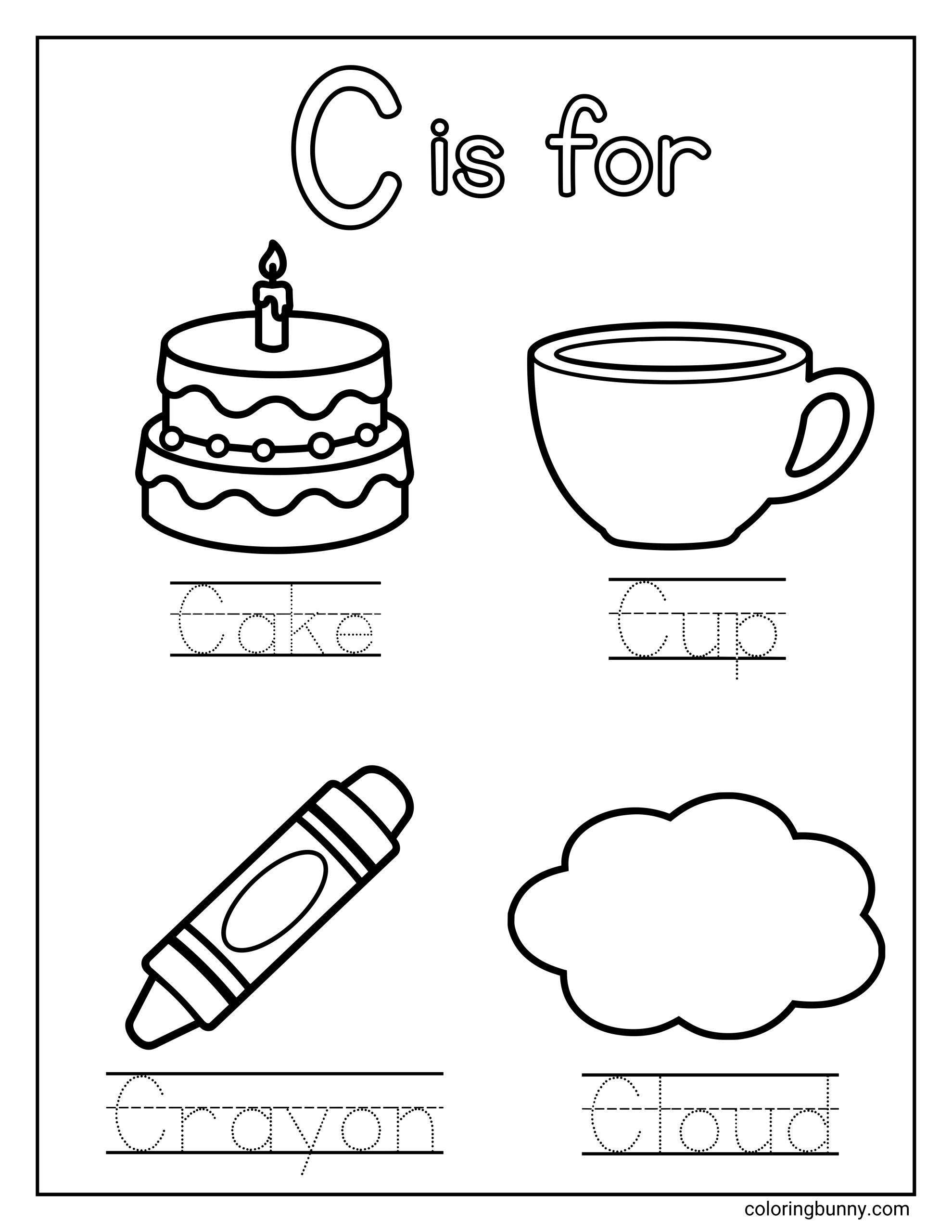 A Letter C coloring page featuring the heading “C is for” with four simple illustrations that introduce common C words. The page includes a birthday cake with a candle, a cup, a crayon, and a fluffy cloud, each paired with dotted tracing lines for the words “Cake,” “Cup,” “Crayon,” and “Cloud”.