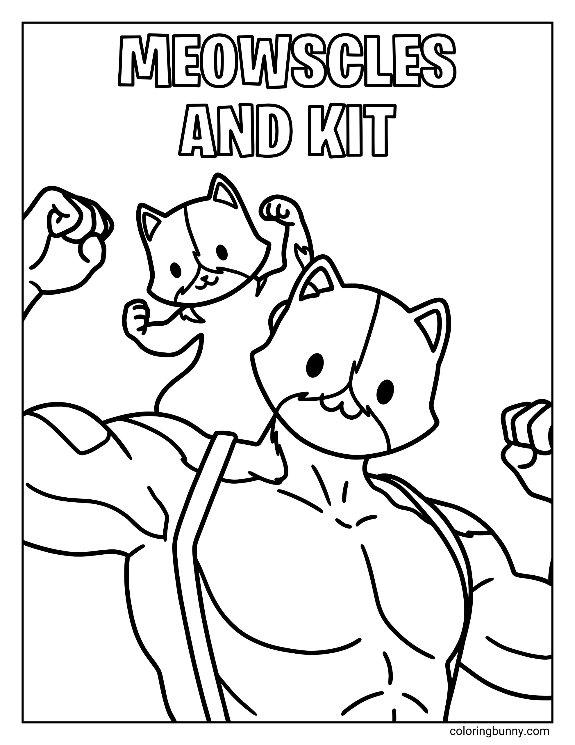 A close-up coloring sheet featuring Fortnite characters Meowscles and his son Kit flexing their biceps together under the text "MEOWSCLES AND KIT."
