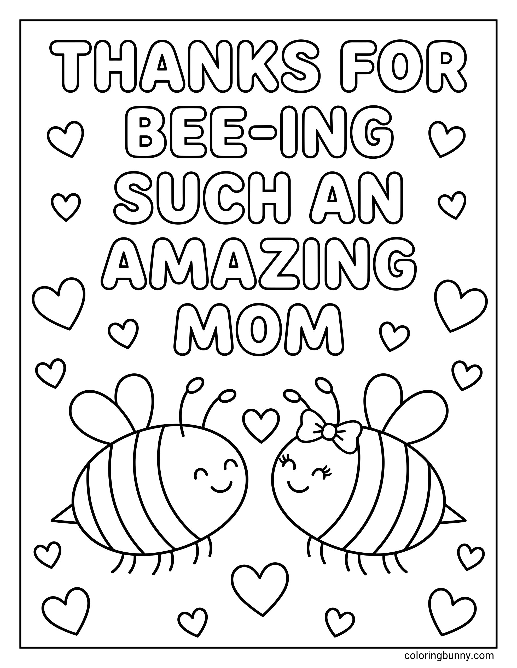 Kids coloring sheet for Mother's Day showing two friendly bees and floating hearts with the punny message 'THANKS FOR BEE-ING SUCH AN AMAZING MOM' in bubble letters.