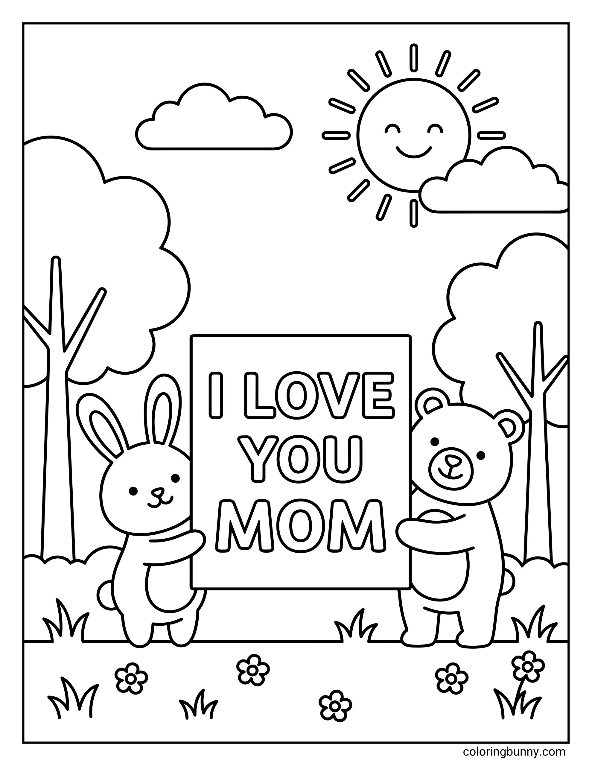 A coloring page of two cute animals celebrating Mother’s Day, with a rabbit and a bear standing side by side while holding an “I Love You Mom” sign, surrounded by trees, flowers, grass, clouds, and sunshine.
