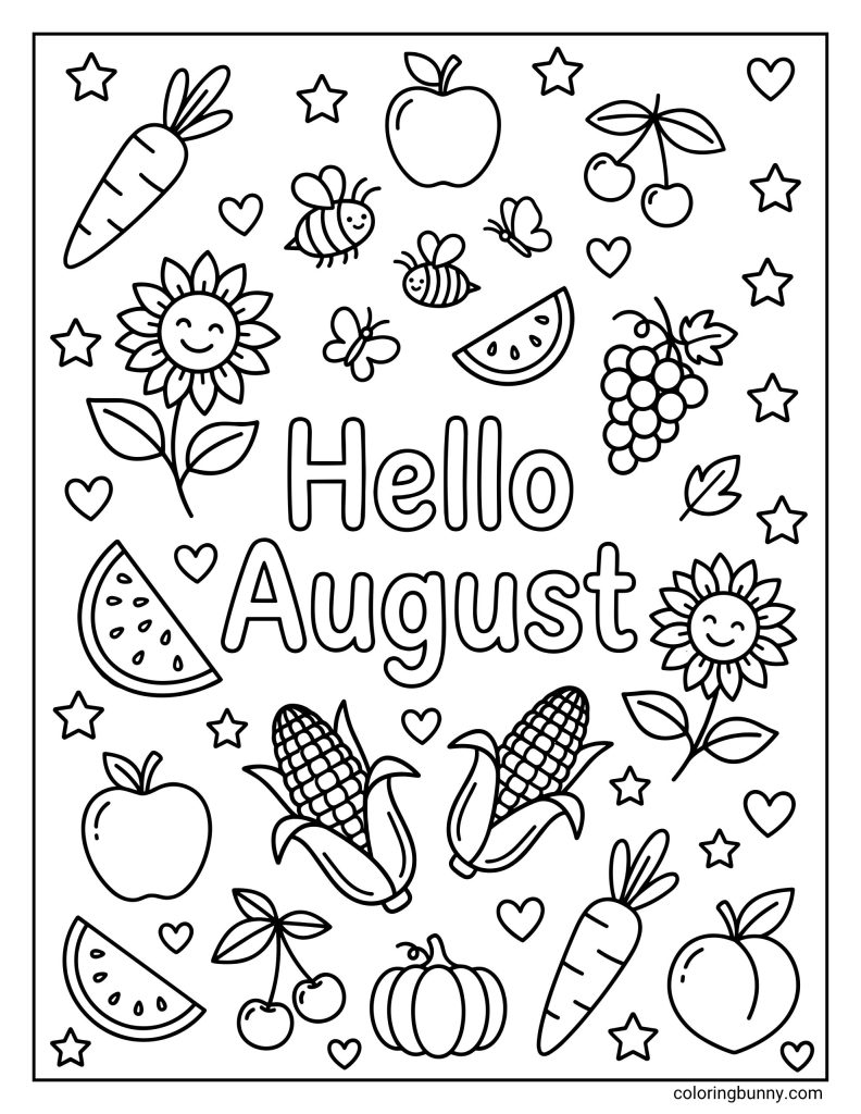 Hello August coloring page with large rounded text surrounded by smiling sunflowers, bees, butterflies, apples, cherries, grapes, corn, pumpkin, carrots, watermelon slices, stars, and hearts.